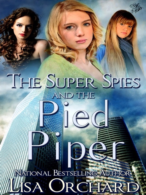 Title details for The Super Spies and the Pied Piper by Lisa Orchard - Available